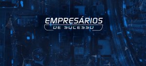 Participação Desentupidora Império no Programa Empresários de Sucesso